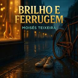 BRILHO E FERRUGEM