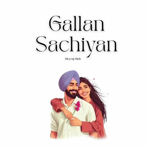 Gallan Sachiyan