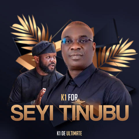 K1 For Seyi Tinubu
