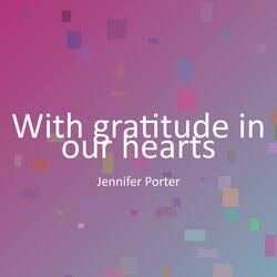 With gratitude in our hearts