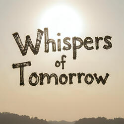 Whispers of Tomorrow