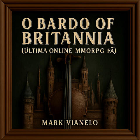 O Bardo Of Britannia (Última Online MMORPG Fã)