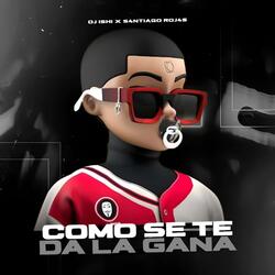 Como Se Te De La Gana