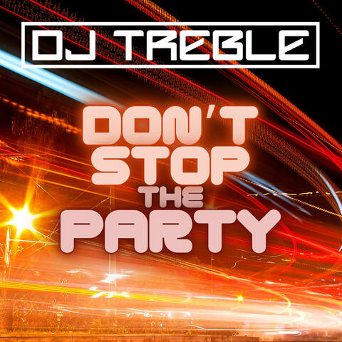 Don’t Stop the Party