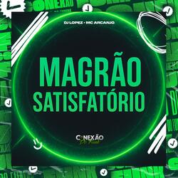 Magrão Satisfatório