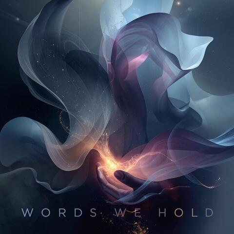 Words we hold