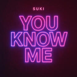 You Know me