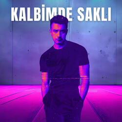 KALBİMDE SAKLI
