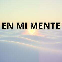 EN MI MENTE