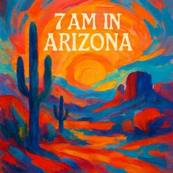 7 AM IN AZ