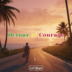 Detour of Courage