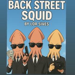 Back Street Squid