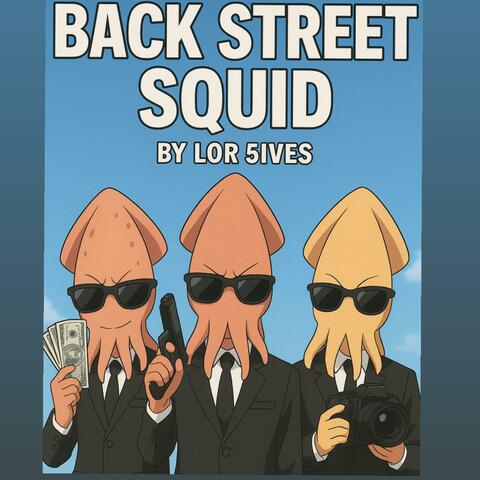 Back Street Squid