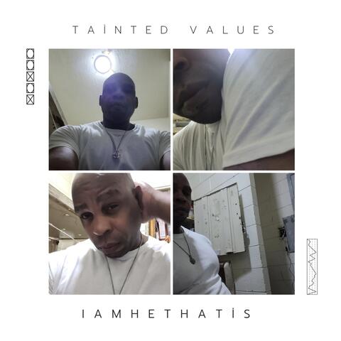 IAMHETHATIS - Tainted Values