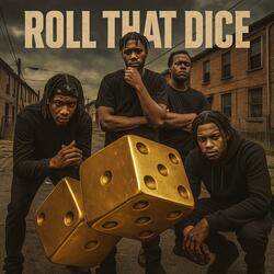 Roll That Dice