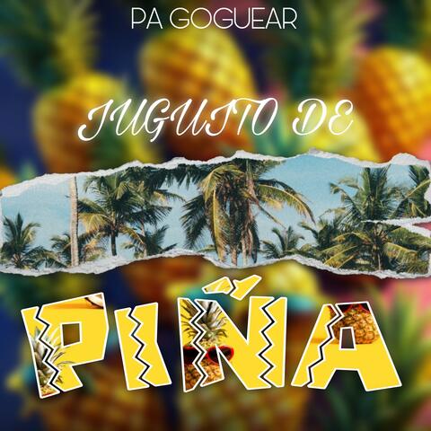 Juguito De Piña (PA GOGUEAR)