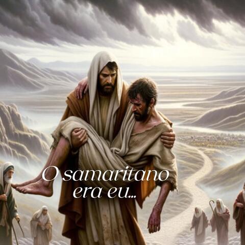 O samaritano era eu