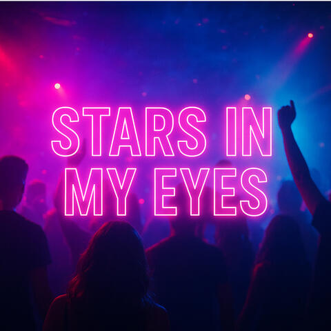 Stars in my eyes