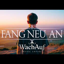 Fang neu an