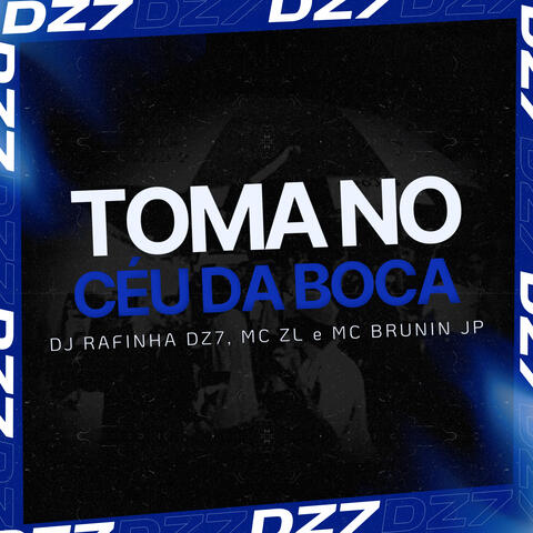 TOMA NO CÉU DA BOCA