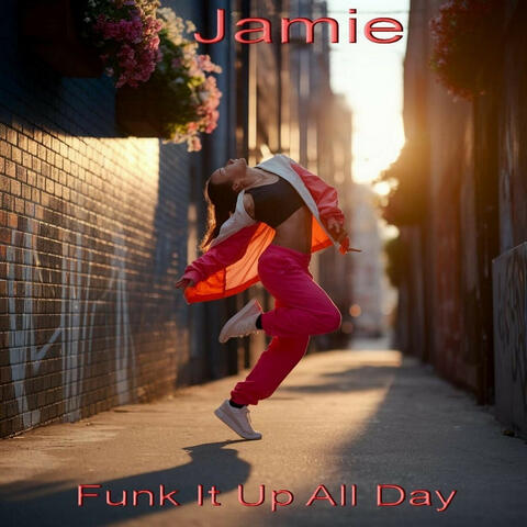 Funk It Up All Day