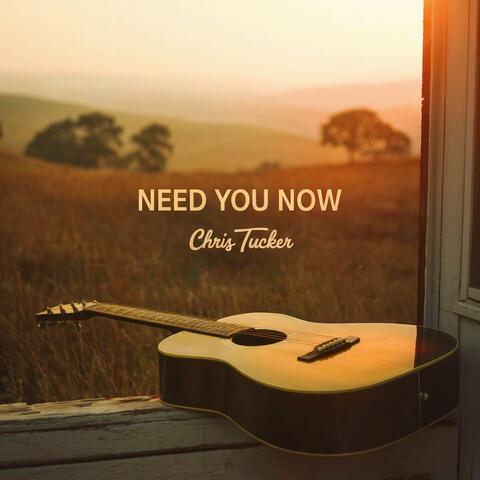 Need You Now