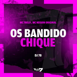Os Bandidos Chique