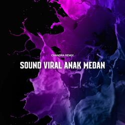 SOUND VIRAL ANAK MEDAN
