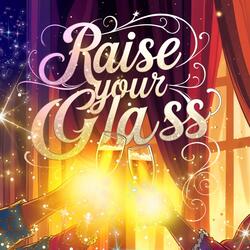Raise Your Glass