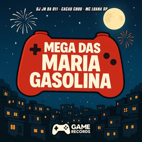 Mega das Maria Gasolina