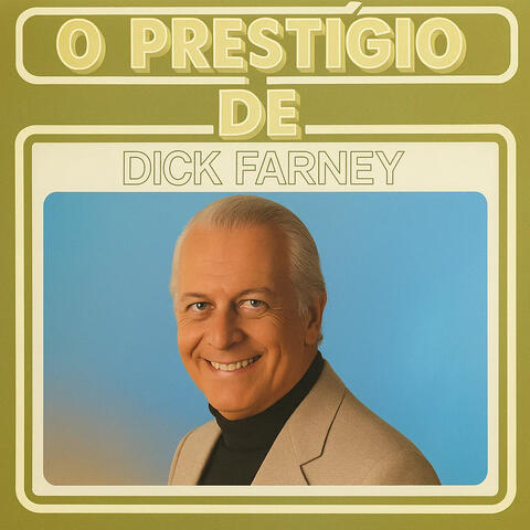 O Prestígio de Dick Farney