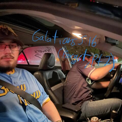 Galatians 5:16 (Forget, Pt. 2)