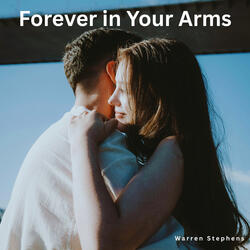 Forever in Your Arms