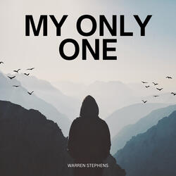 My Only One