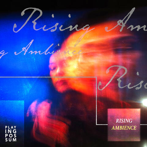 Rising Ambience