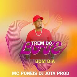 TREM DO LOVE BOM DIA