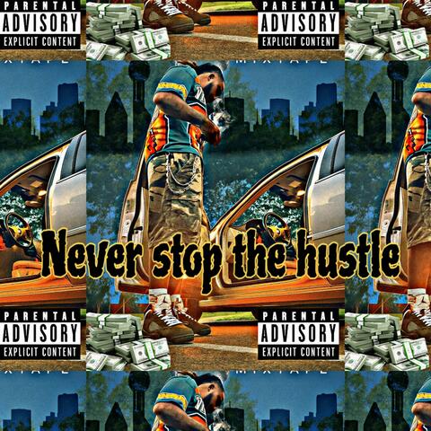 Never StopThe Hustle
