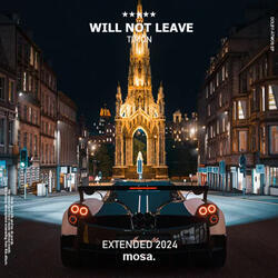 Will not Leave (slowed)