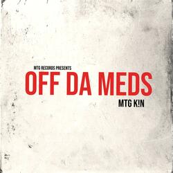 Off Da Meds