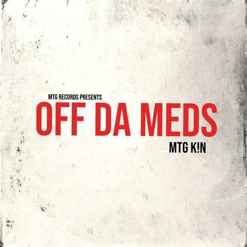 Off Da Meds