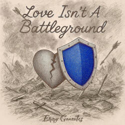 Love Isn't A Battleground