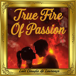 True Fire Of Passion