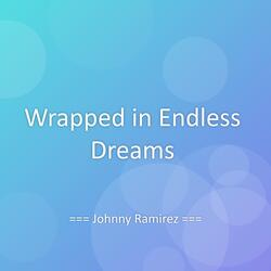 Wrapped in Endless Dreams