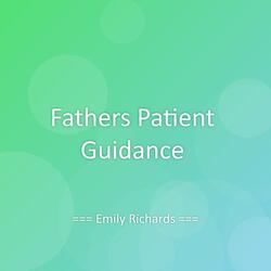 Fathers Patient Guidance