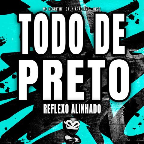 TODO DE PRETO REFLEXO ALINHADO