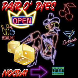 PAIR O' DIES