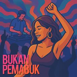 Bukan Pemabuk