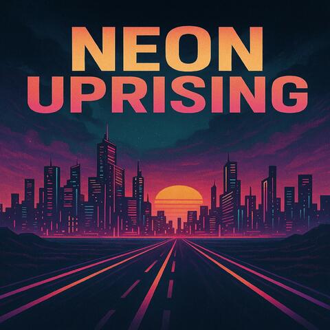 Neon Uprising