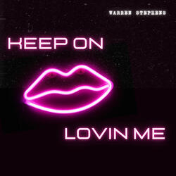 Keep on Lovin Me