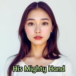 His Mighty Hand